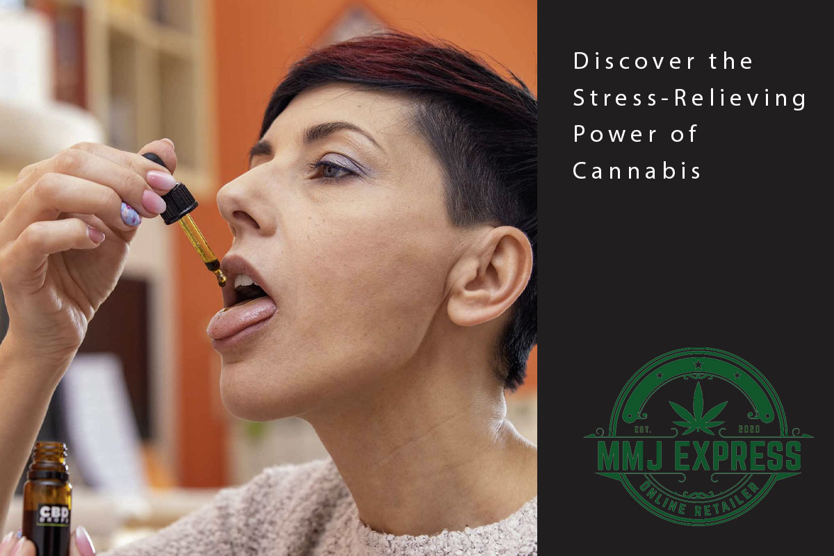 Discover the Stress-Relieving Power of Cannabis - MMJ Express