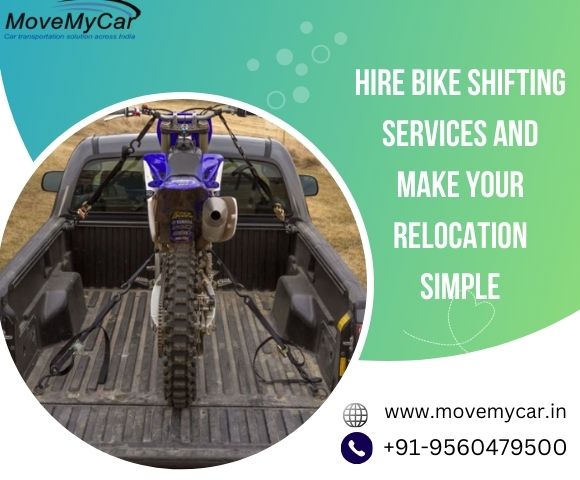 Hire Bike Shifting Services and Make Your Relocation Simple ⋅ blogzone
