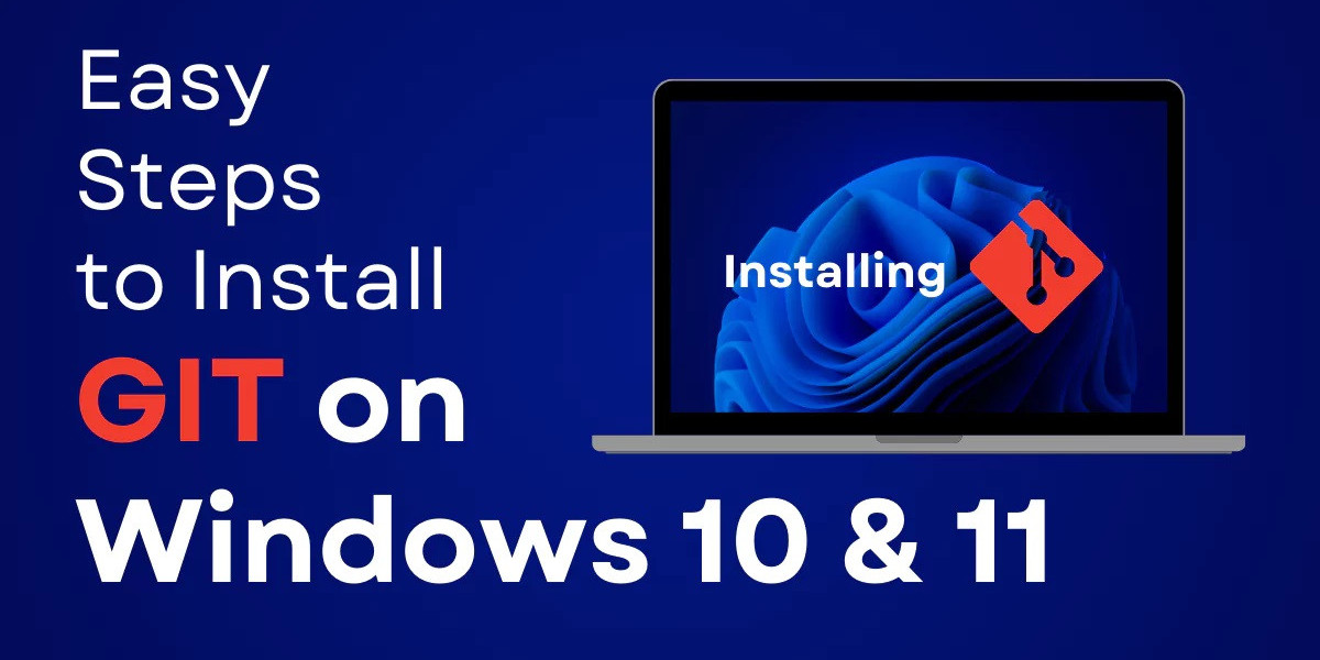 A Beginner’s Guide to Install Git on Windows