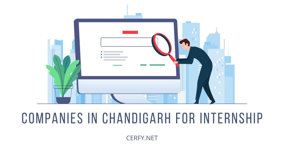 Top 7 Companies in Chandigarh and Mohali for Internship (List of Best 2024) - Cerfy