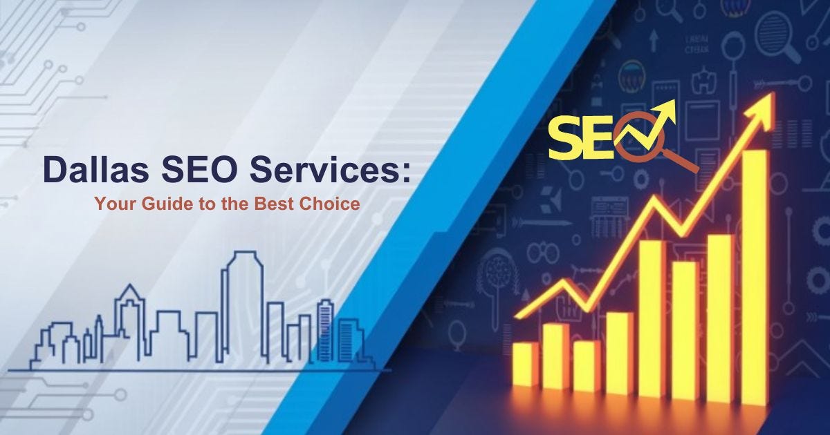 Dallas SEO Services: Your Guide to the Best Choice