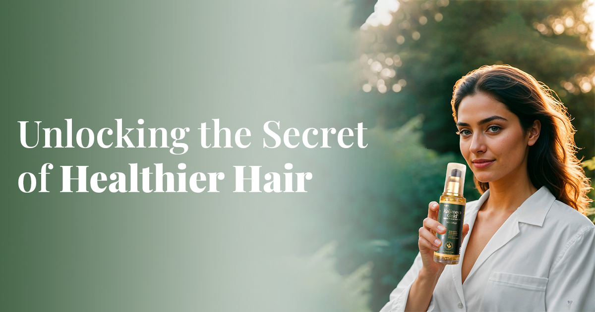 Unlocking the Secret of Healthier Hair