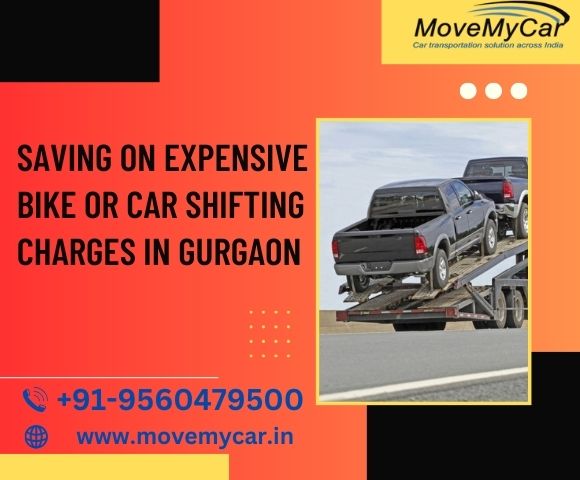 Saving on Expensive Bike or Car Shifting Charges in Gurgaon - Vehicles Transport