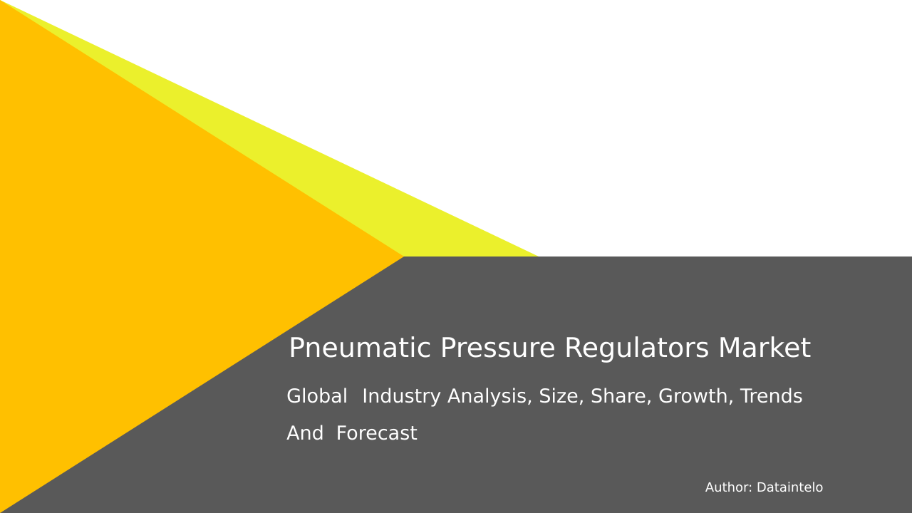 Request For Sample of Pneumatic Pressure Regulators Market Research Report 2032