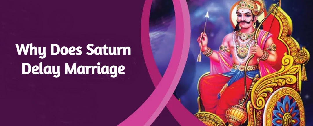 Maa Ambe Astrologer: Why Does Saturn Delay Marriage