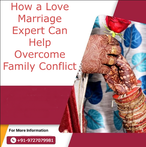 Maa Ambe Astrologer: How a Love Marriage Expert Can Help Overcome Family Conflict