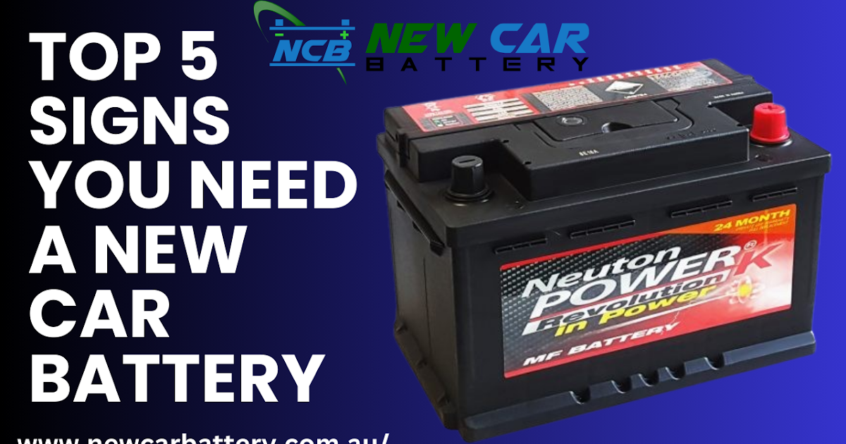 Top 5 Signs You Need a New Car Battery