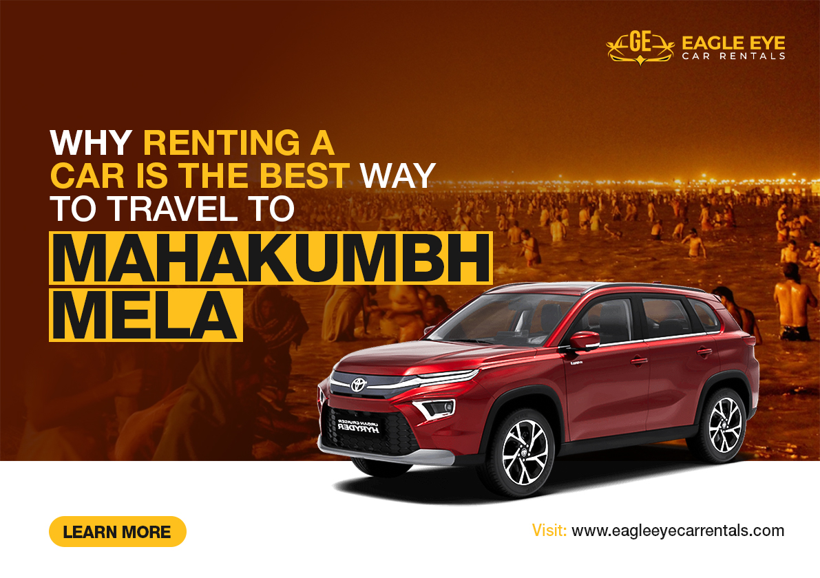 Why Renting a Car is the Best Way to Travel to Maha Kumbh Mela?