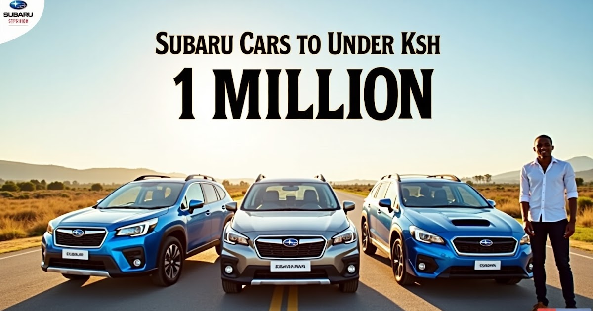 Top Subaru Cars to Buy Under KSh 1 Million in Kenya